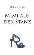 Ebook Mimi auf der Stanz di Bella Sorriso edito da Books on Demand