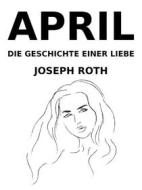 Ebook April di Joseph Roth edito da Books on Demand