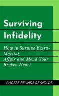Ebook Surviving Infidelity di PHOEBE BELINDA REYNOLDS edito da Phoebe B. Reynolds