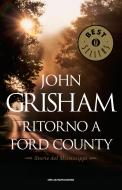 Ebook Ritorno a Ford County di Grisham John edito da Mondadori