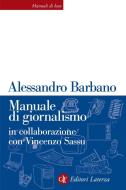 Ebook Manuale di giornalismo di Alessandro Barbano edito da Editori Laterza
