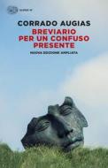 Ebook Breviario per un confuso presente di Augias Corrado edito da Einaudi
