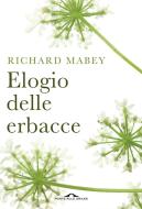 Ebook Elogio delle erbacce di Richard Mabey edito da Ponte alle Grazie
