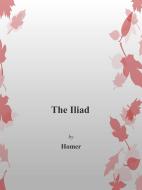 Ebook The Iliad di Homer edito da Homer