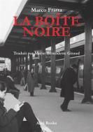 Ebook La Boite Noire di Marco Fratta edito da Abel Books
