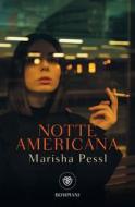 Ebook Notte americana di Pessl Marisha edito da Bompiani