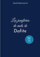Ebook Les jongleries de mots de Dafite di David Vandermeersch edito da Books on Demand