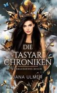 Ebook Die Tasyar-Chroniken di Jana Ulmer edito da Books on Demand