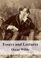 Ebook Essays and Lectures di Oscar Wilde edito da Freeriver Publishing