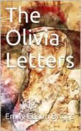 Ebook The Olivia Letters / Being Some History of Washington City for Forty Years as / Told by the Letters of a Newspaper Correspondent di Emily Edson Briggs edito da iOnlineShopping.com
