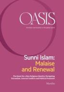 Ebook Oasis n. 27, Sunni Islam: Malaise and Renewal di Fondazione Internazionale Oasis edito da Marsilio