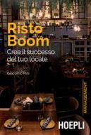 Ebook Risto Boom di Giacomo Pini edito da Hoepli
