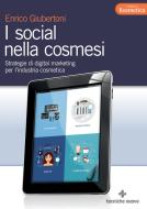 Ebook I social nella cosmesi di Enrico Giubertoni edito da Tecniche Nuove
