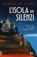 Ebook L'isola dei silenzi di Fabrizio Silei edito da Tea