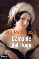 Ebook L'amante del Doge di Russo Carla Maria edito da Piemme