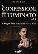 Ebook Le confessioni di un illuminato vol 2 di Leo L. Zagami edito da Uno Editore
