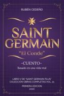 Ebook Saint Germain -  El Conde - di Rubén Cedeño edito da Editorial Señora Porteña