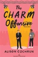 Ebook The Charm Offensive di Alison Cochrun edito da Triskell Edizioni