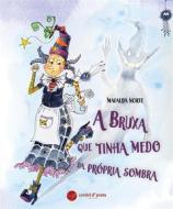 Ebook A Bruxa que tinha medo da própria sombra di Mafalda Norte edito da CORDEL D&apos; PRATA