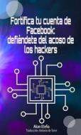 Ebook Fortifica Tu Cuenta De Facebook di Akan Etefia edito da Babelcube Inc.