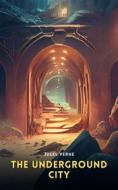 Ebook The Underground City di Jules Verne edito da Interactive Media