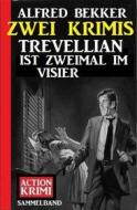 Ebook Trevellian ist zweimal im Visier: Zwei Krimis di Alfred Bekker edito da CassiopeiaPress