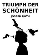 Ebook Triumph der Schönheit di Joseph Roth edito da Books on Demand