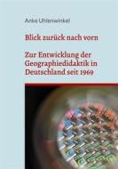 Ebook Blick zurück nach vorn di Anke Uhlenwinkel edito da Books on Demand
