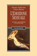 Ebook L’emozione sessuale di Antonio Imbasciati, Chiara Buizza edito da Liguori Editore