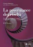 Ebook La governance dei rischi di Carolyn Dittmeier edito da Egea