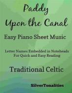 Ebook Paddy Upon the Canal Easy Piano Sheet Music di SilverTonalities edito da SilverTonalities