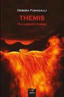 Ebook Themis di Debora Fumagalli edito da Gruppo Albatros Il Filo