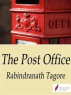 Ebook The Post Office di Rabindranath Tagore edito da Passerino