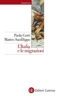 Ebook L'Italia e le migrazioni di Matteo Sanfilippo, Paola Corti edito da Editori Laterza