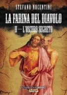 Ebook La farina del diavolo II - L'oscuro segreto di Stefano Nocentini edito da Sensoinverso Edizioni