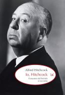 Ebook Io, Hitchcock di Alfred Hitchcock edito da Donzelli Editore