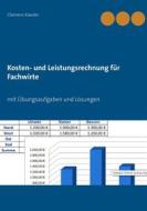 Ebook Kosten- und Leistungsrechnung für Fachwirte di Clemens Kaesler edito da Books on Demand