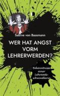 Ebook Wer hat Angst vorm Lehrerwerden? di Sabine von Baasmann edito da Books on Demand