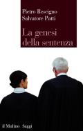 Ebook La genesi della sentenza di Pietro Rescigno, Salvatore Patti edito da Società editrice il Mulino, Spa