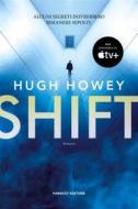 Ebook Shift di Hugh Howey edito da Fanucci Editore