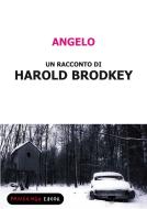 Ebook Angelo di Brodkey Harold edito da Fandango Libri