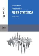 Ebook Primo corso di fisica statistica di Enore Guadagnini edito da Pisa University Press Srl