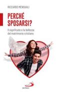 Ebook Perché sposarsi? di Mensuali Riccardo edito da San Paolo Edizioni