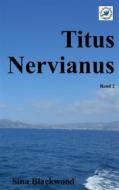 Ebook Titus Nervianus di Sina Blackwood edito da Books on Demand