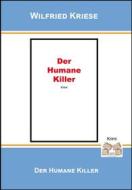 Ebook Der humane Killer di Wilfried Kriese edito da Books on Demand