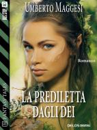 Ebook La prediletta dagli dei di Umberto Maggesi edito da Delos Digital