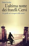 Ebook L' ultima notte dei fratelli Cervi di Dario Fertilio edito da Marsilio