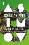 Ebook Ciclo dell'Impero di Asimov Isaac edito da Mondadori