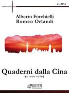 Ebook Quaderni dalla Cina di Alberto Forchielli, Romeo Orlandi edito da KKIEN Publ. Int.