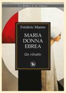 Ebook Maria donna ebrea di Frédéric Manns edito da TS Edizioni
